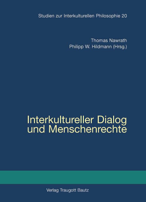Interkultureller Dialog und Menschenrechte (Studien zur Interkulturellen Philosophie) Philosophy
