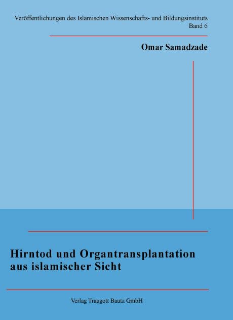 Hirntod und Organtransplantation aus islamischer Sicht book