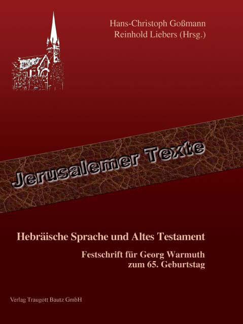 Hebräische Sprache und Altes Testament: Festschrift für Georg Warmuth zum 65. Geburtstag (Jerusalemer Texte) Religion & Esotericism