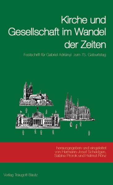 Kirche und Gesellschaft im Wandel der Zeiten: Festschrift für Gabriel Adriány zum 75. Geburtstag mit einer Bibliographie zusammengestellt von Markus Lingen Religion & Esotericism