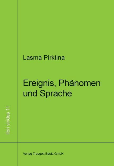 Ereignis, Phänomen und Sprache (libri virides: D A S J U N G E F O R U M) Philosophy