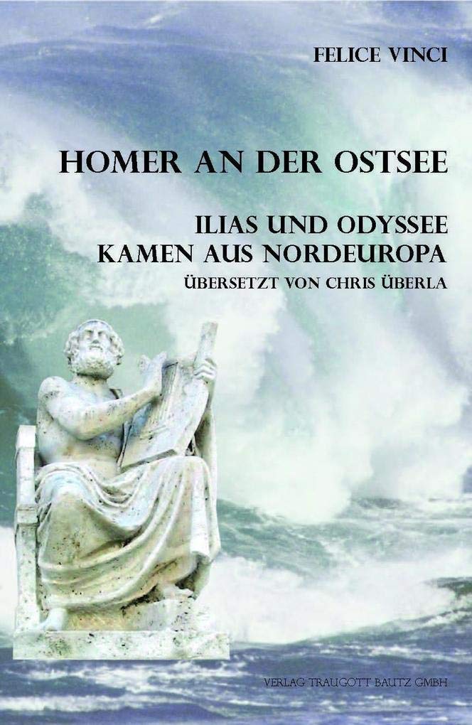 Homer an der Ostsee Ilias und Odyssee kamen aus Nordeuropa Philosophy
