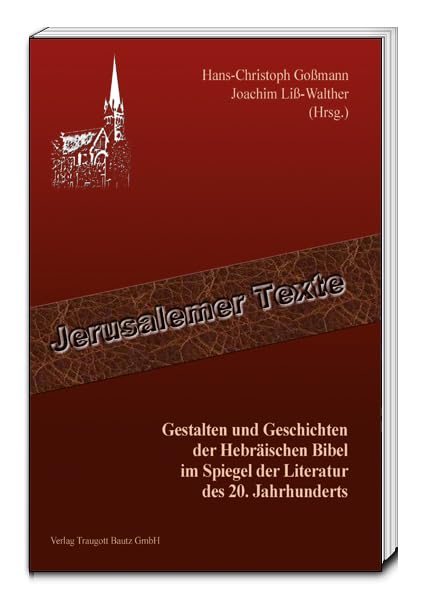 Gestalten und Geschichten der Hebräischen Bibel im Spiegel der Literatur des 20. Jahrhunderts book