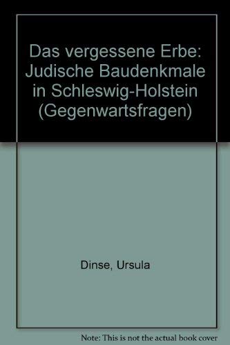 Das vergessene Erbe: Jüdische Baudenkmale in Schleswig-Holstein (Gegenwartsfragen) Books