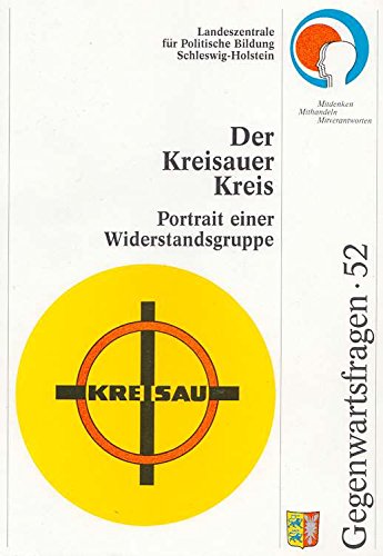 Der Kreisauer Kreis: Portrait einer Widerstandsgruppe (Gegenwartsfragen) Books