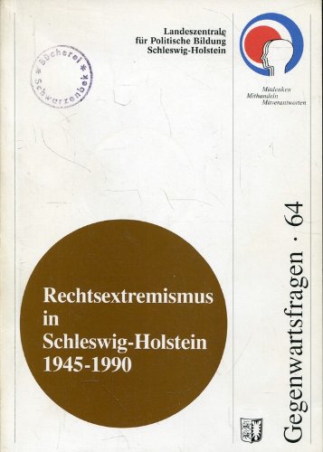 Rechtsextremismus in Schleswig-Holstein 1945-1990 (Gegenwartsfragen) Books