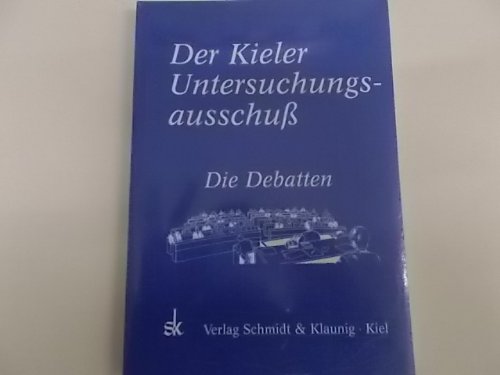 Der Kieler Untersuchungsausschuss - Die Debatten: 2.10.87-16.2.88 Law