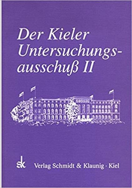 Der Kieler Untersuchungsausschuss II Law