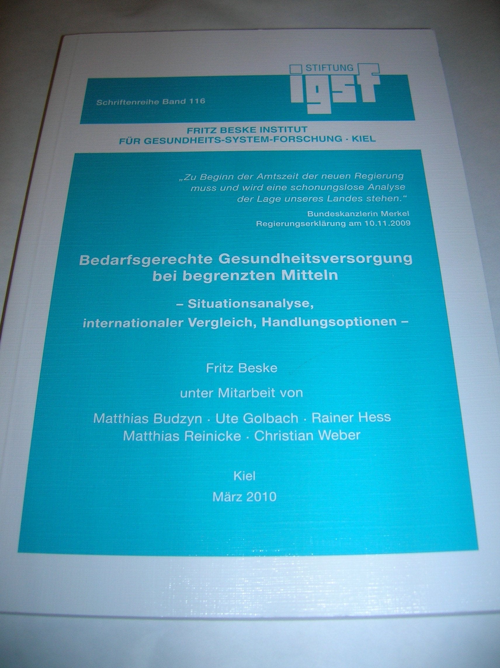 Befarfsgerechte Gesundheitsversorgung bei begrenzten Mitteln: -Situationsanalyse, internationaler Vergleich, Handlungsoptionen- Law
