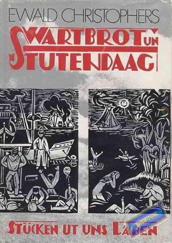 Swartbrot un Stutendaag : Stücken ut uns Läben. Books