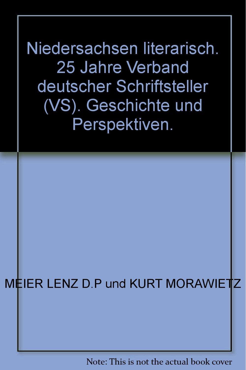 Niedersachsen literarisch. 25 Jahre Verband deutscher Schriftsteller (VS). Geschichte und Perspektiven. Books