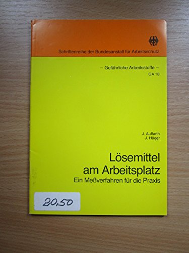 Losemittel am Arbeitsplatz: Ein Messverfahren fur die Praxis (Schriftenreihe der Bundesanstalt fur Arbeitsschutz) book