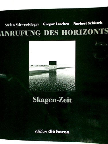 Anrufung des Horizonts: Skagen-Zeit. book