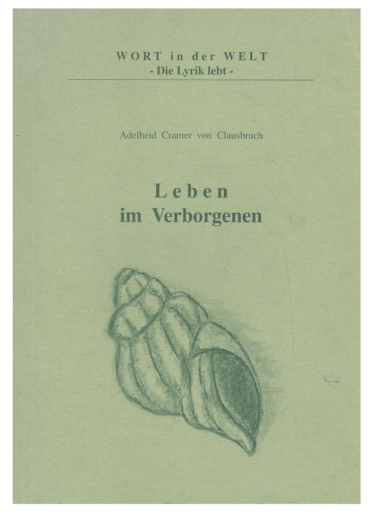 Leben im Verborgenen: Verdichtetes Gedankengut in freier und gebundener Form Poetry