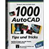 Tausend AutoCad Tips und Tricks. Hotline- Fragen aus der Praxis, präzise beantwortet Books