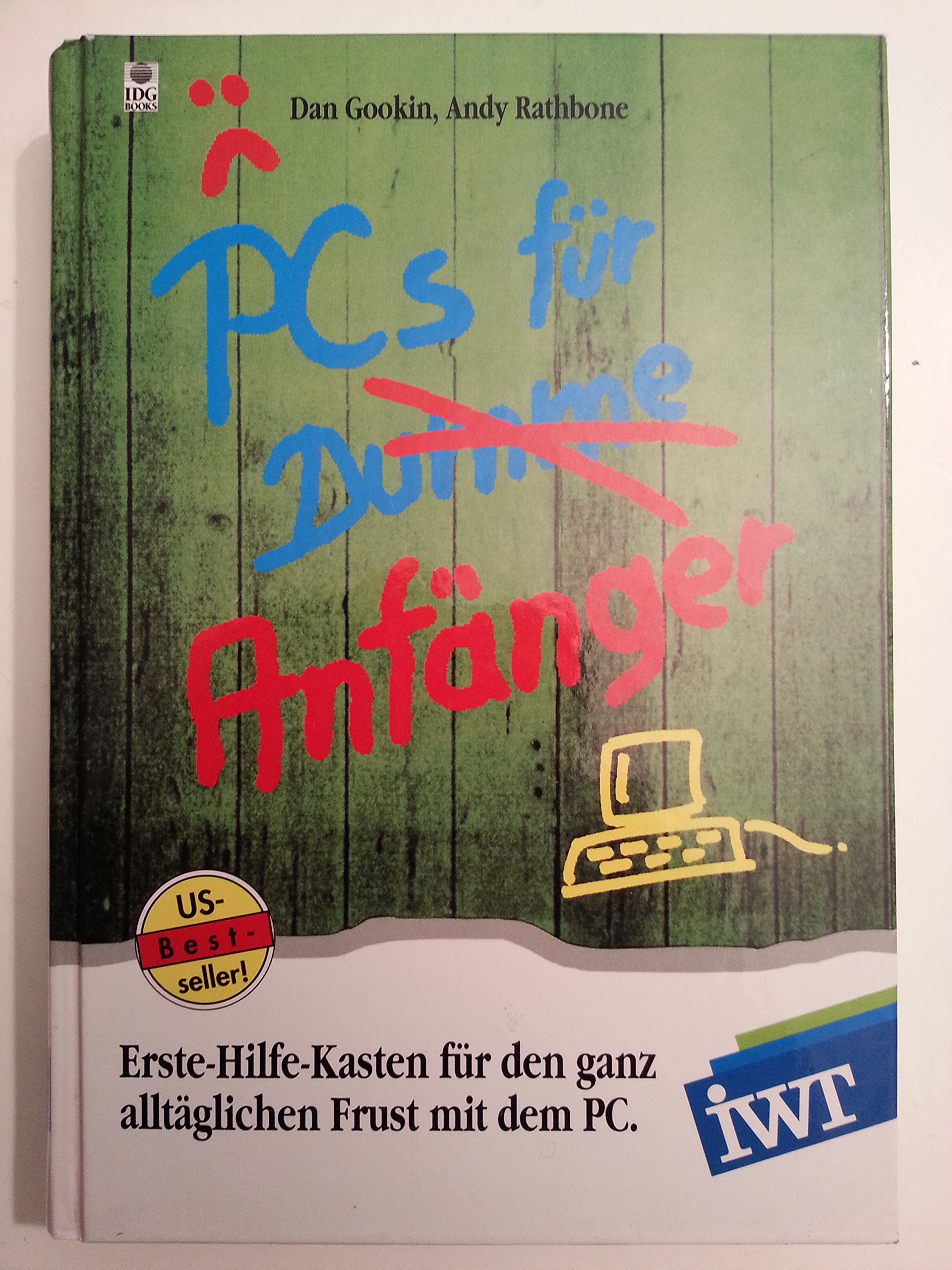 PCs für Dumme /Anfänger. Erste-Hilfe-Kasten für die Einrichtung, Fehlersuche und Wartung von PCs Computer Science