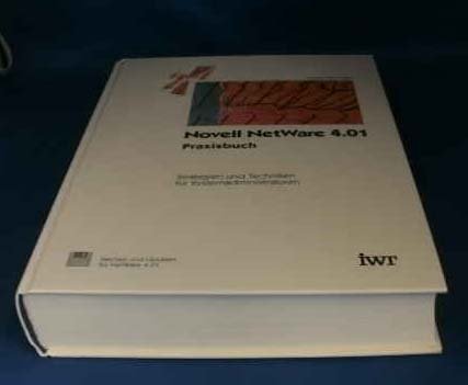 Das Novell Netware 4.01 Praxisbuch. Strategien und Techniken für Systemadministratoren Books