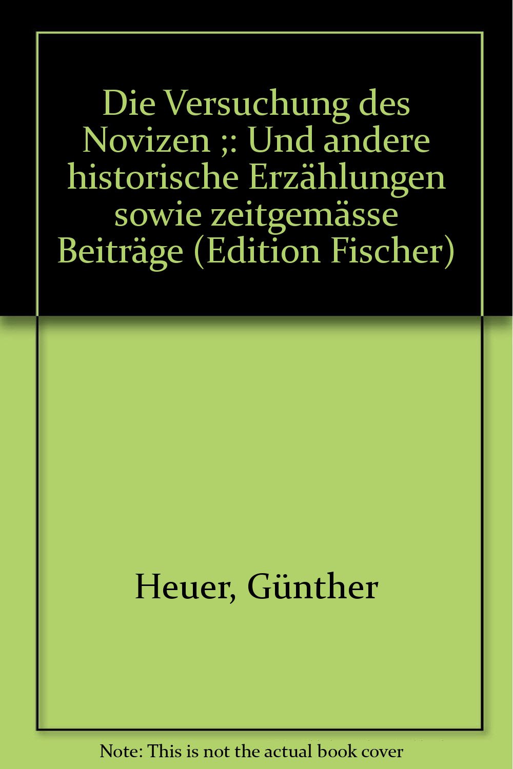 Die Versuchung des Novizen. Und andere historische Erzählungen sowie zeitgemässe Beiträge Books