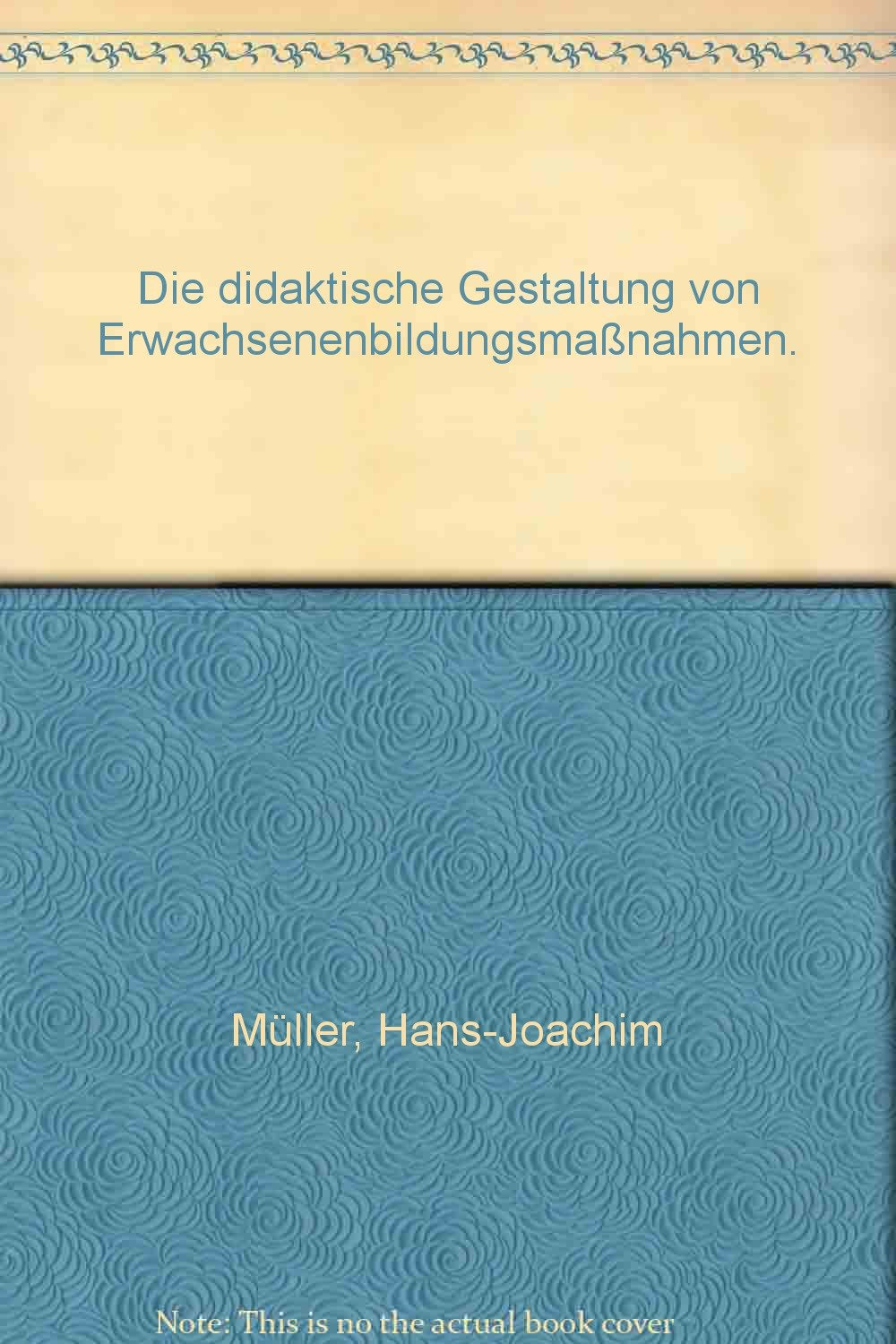 Die didaktische Gestaltung von Erwachsenenbildungsmassnahmen: Entwicklung und Begründung einer Handlungsstrategie Business, Finance & Career