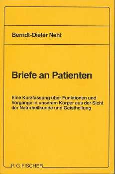 Briefe an Patienten: Eine Kurzfassung über Funktionen und Vorgänge in unserem Körper aus der Sicht der Naturheilkunde und Geistheilung Essays & Short Stories