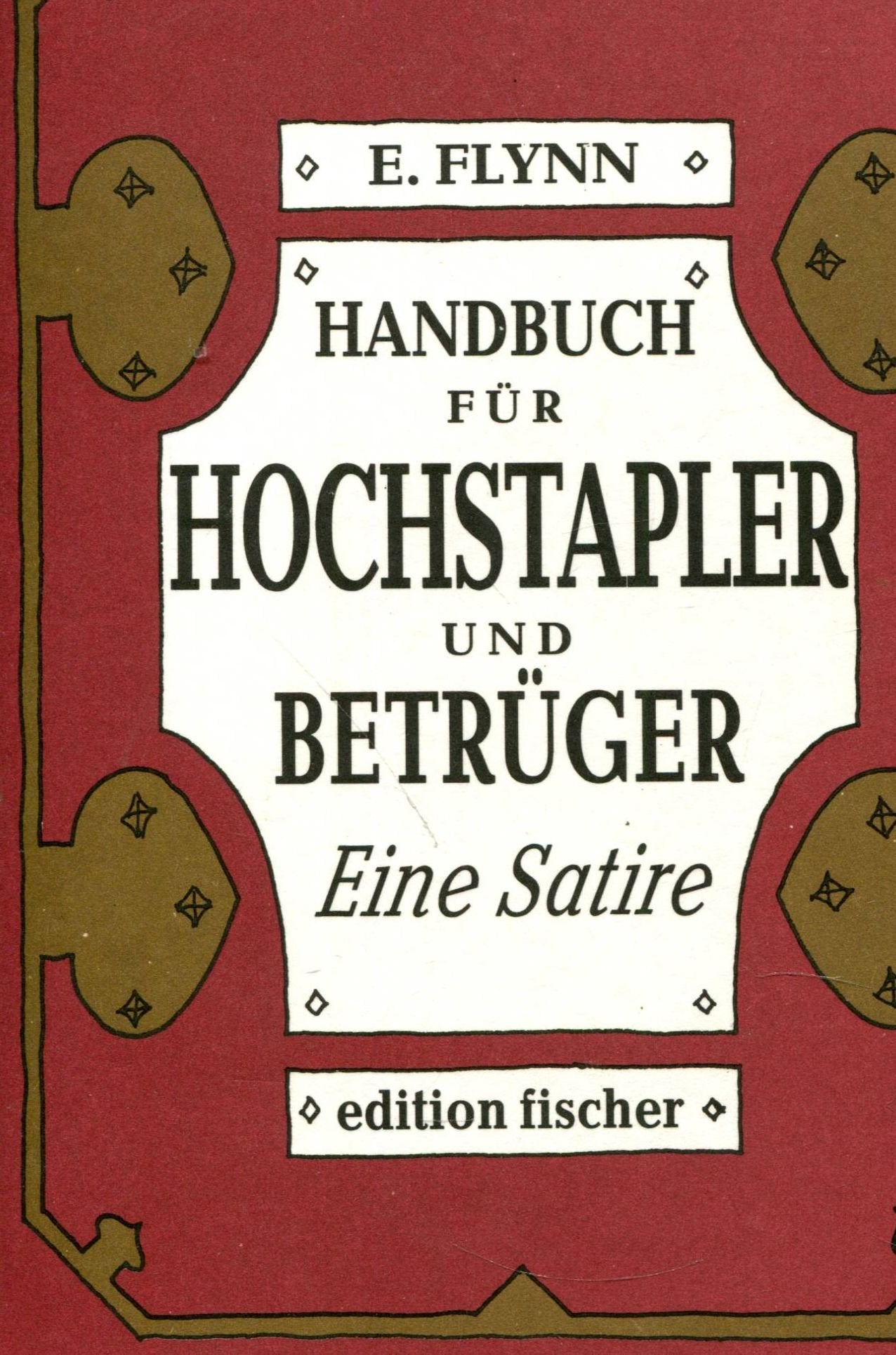 Handbuch für Hochstapler und Betrüger. Eine Satire Books