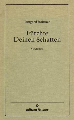 Fürchte Deinen Schatten: Gedichte Poetry