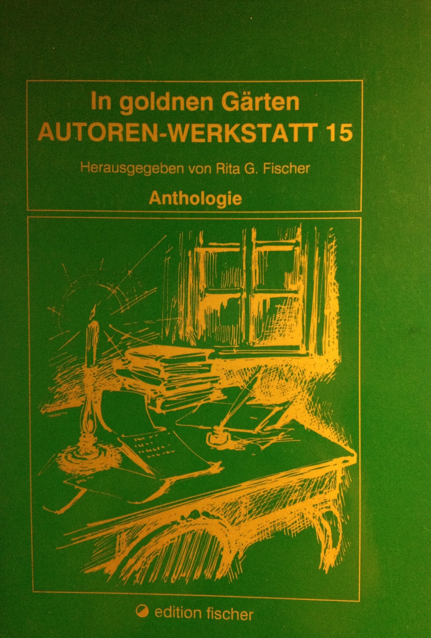 In goldnen Gärten: Anthologie (Autoren-Werkstatt Anthologien) Leisure, Home & Garden