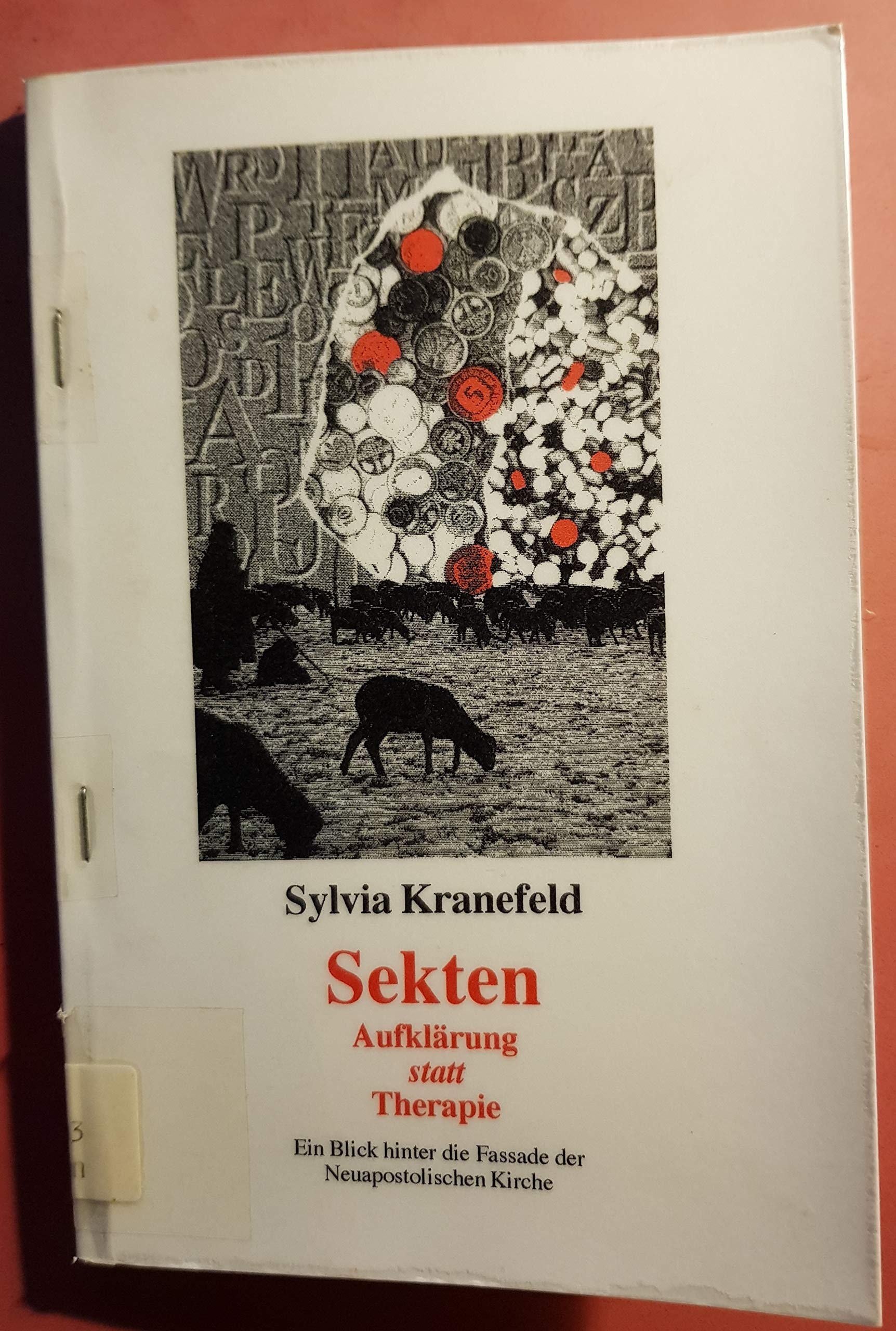 Sekten - Aufklärung statt Therapie. Ein Blick hinter die Fassade der Neuapostolischen Kirche Books