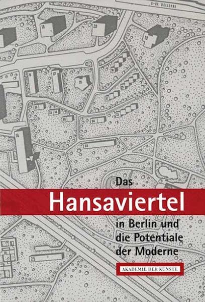 Das Hansaviertel in Berlin und die Potentiale der Moderne: Wissenschaft und Zeitzeugen im Gespräch Architecture