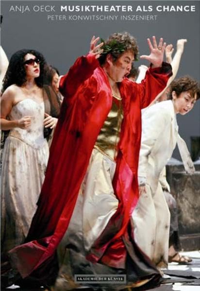 Anja Oeck: Musiktheater als Chance. Peter Konwitschny inszeniert book