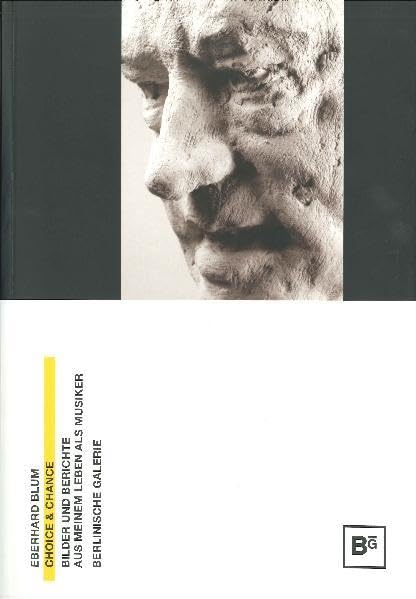 Choice & Chance: Bilder und Berichte aus meinem Leben als Musiker Arts & Music
