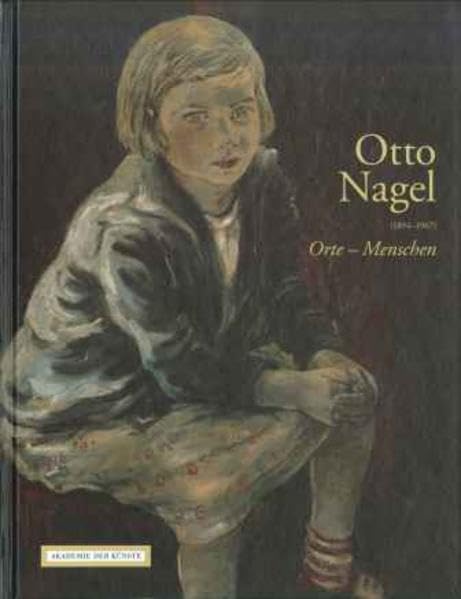 Otto Nagel (1894-1967). Orte - Menschen Film, Art & Culture