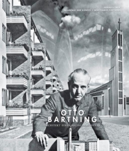 Otto Bartning. Architekt einer sozialen Moderne Architecture