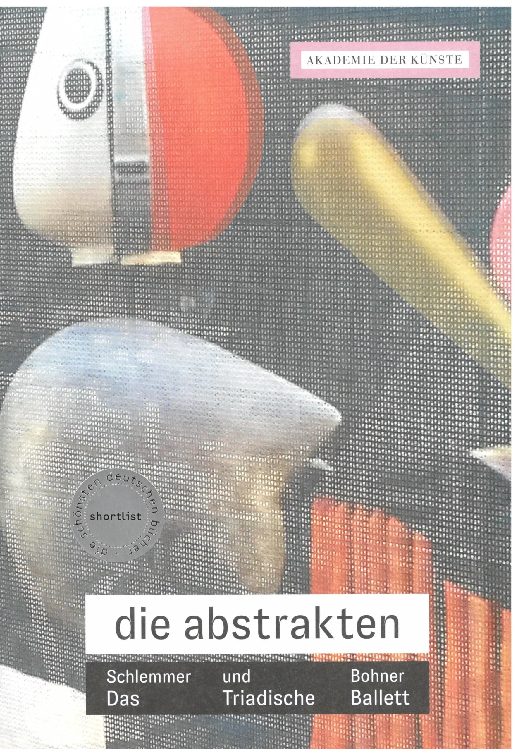 Norbert Stück, Die Abstrakten. Oskar Schlemmer und Gerhard Bohner. Das Triadische Ballett Film, Art & Culture