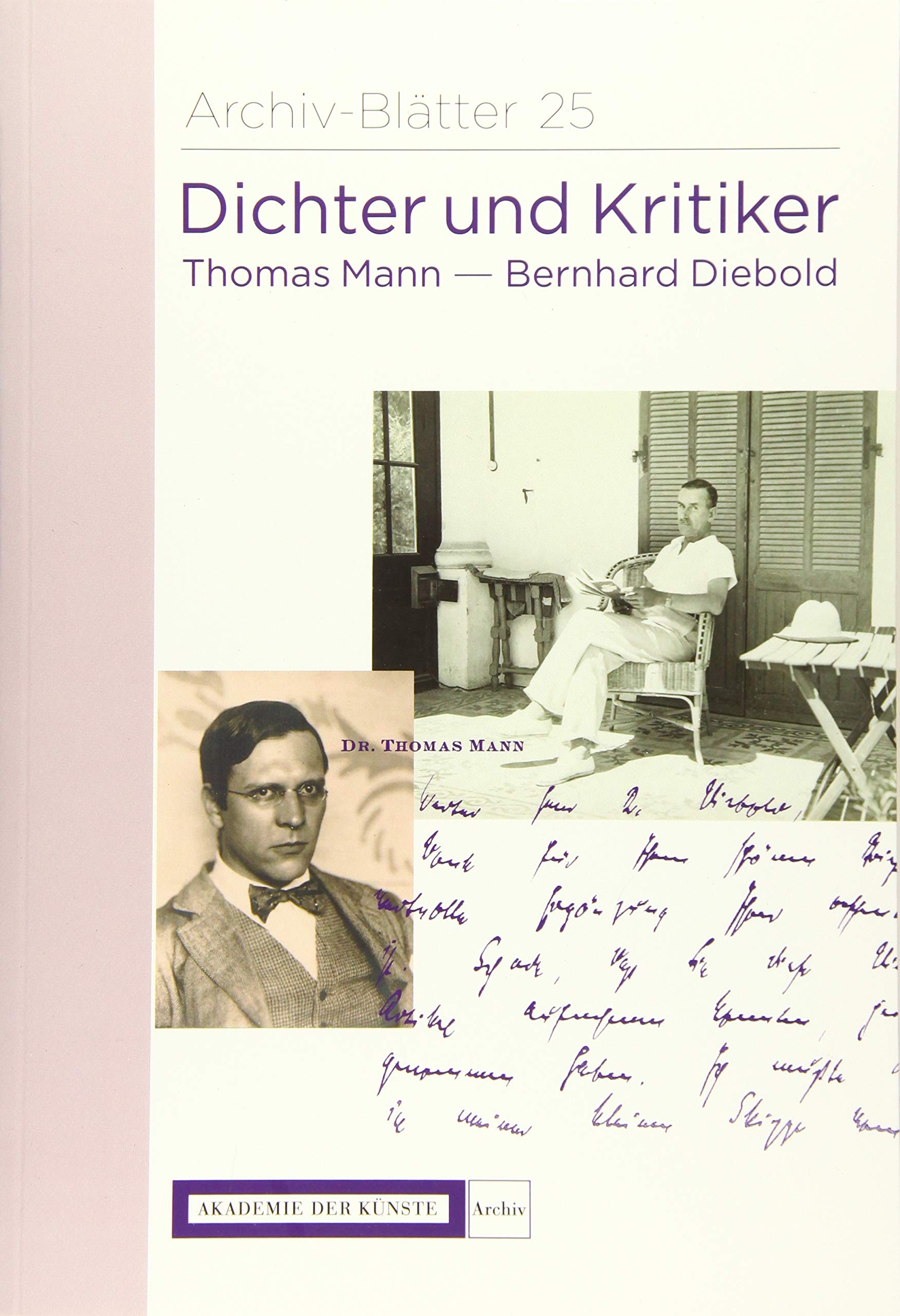 Dichter und Kritiker. Thomas Mann und Bernhard Diebold (Archiv-Blätter) Essays & Short Stories