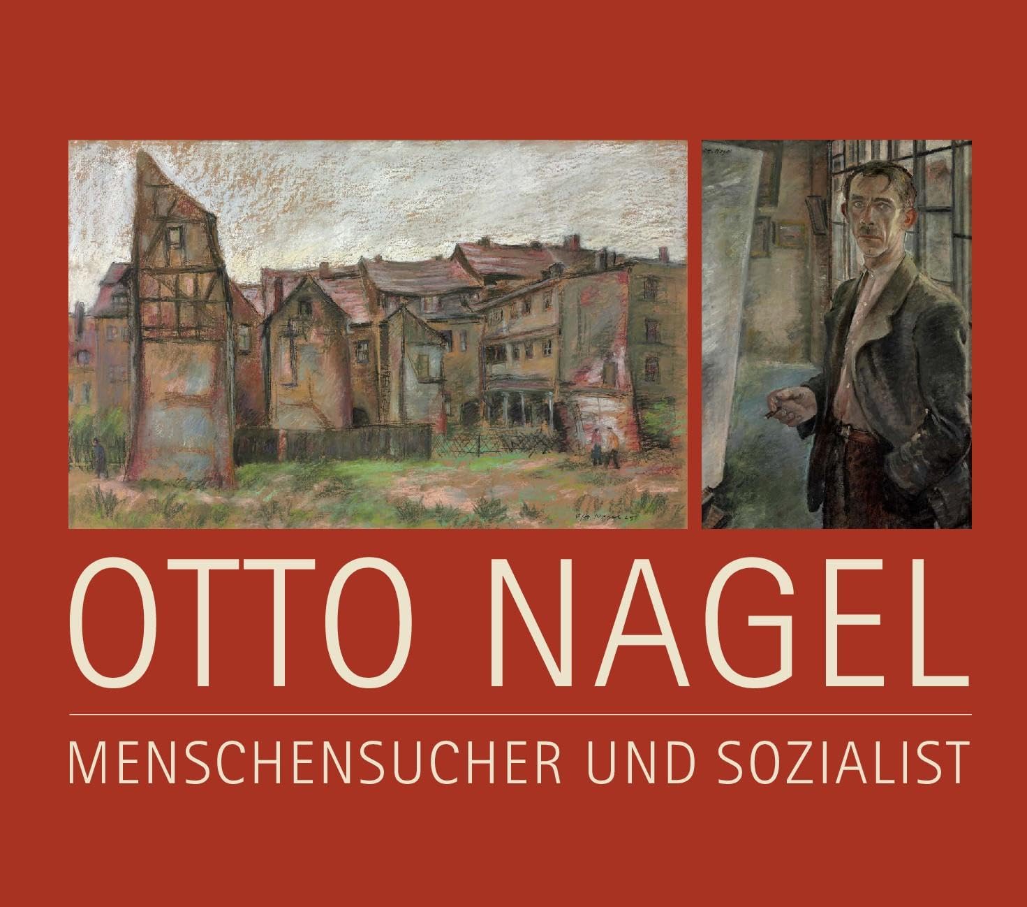 Otto Nagel: Menschensucher und Sozialist Film, Art & Culture