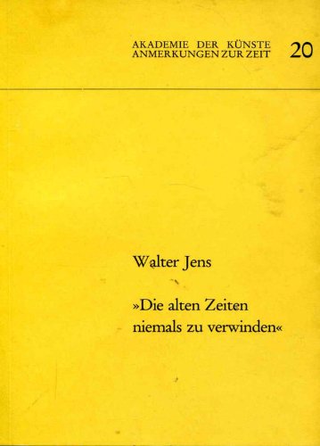 Die alten Zeiten niemals zu verwinden : . book