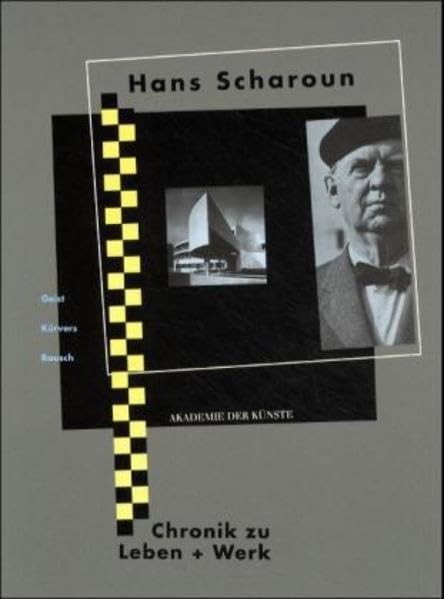 Hans Scharoun - Chronik zu Leben und Werk Architecture