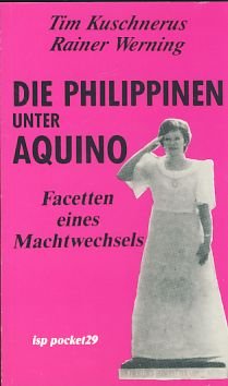Die Philippinen unter Aquino: Facetten eines Machtwechsels Books