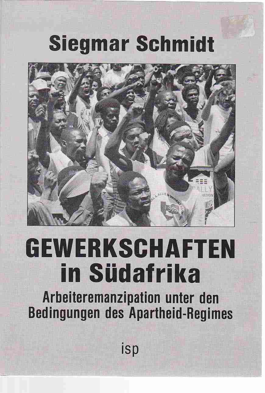 Gewerkschaften in Südafrika: Arbeiteremanzipation unter den Bedingungen des Apartheid-Regimes Politics & History