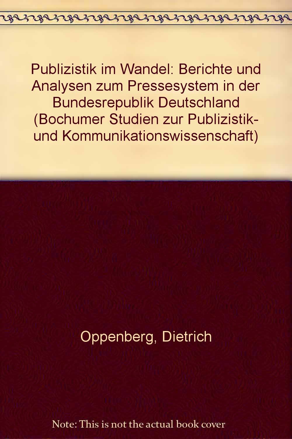 Publizistik im Wandel. Berichte und Analysen zum Pressesystem in der Bundesrepublik Deutschland Books