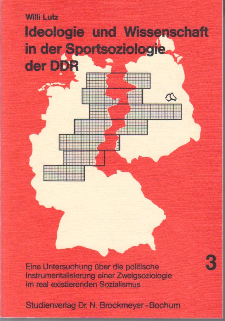 Ideologie und Wissenschaft in der Sportsoziologie der DDR. Eine Untersuchung über die politische Instrumentalisierung einer Zweigsoziologie im real existierenden Sozialismus Politics & History