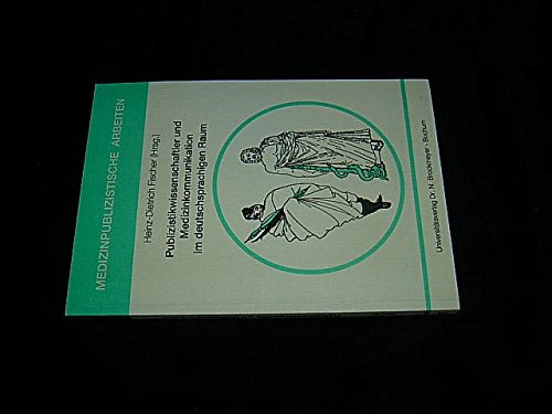 Publizistikwissenschaftler und Medizinkommunikation im deutschsprachigen Raum book