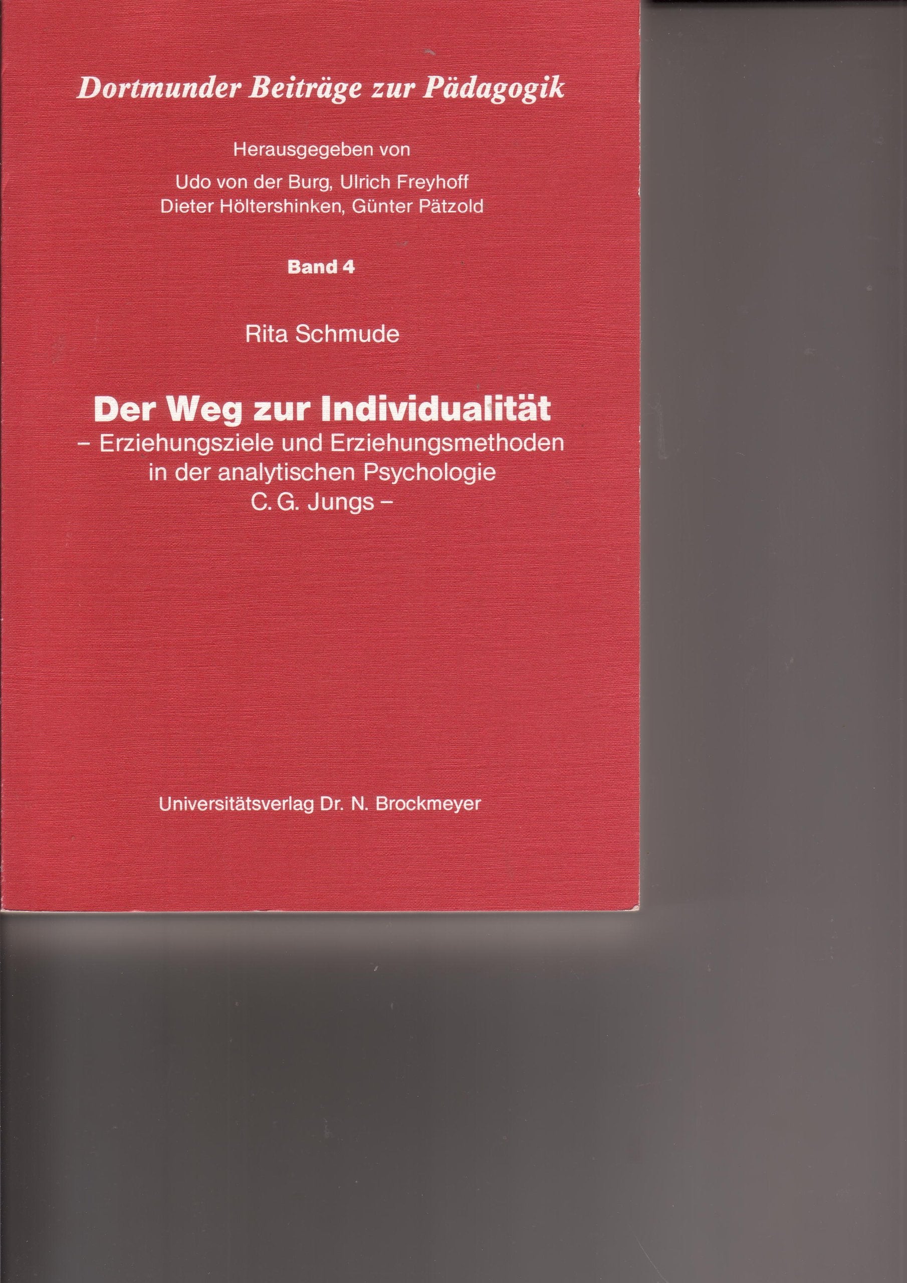 Der Weg zur Individualität. Erziehungsziele und Erziehungsmethoden in der analytischen Psychologie C. G. Jungs Parents & Children