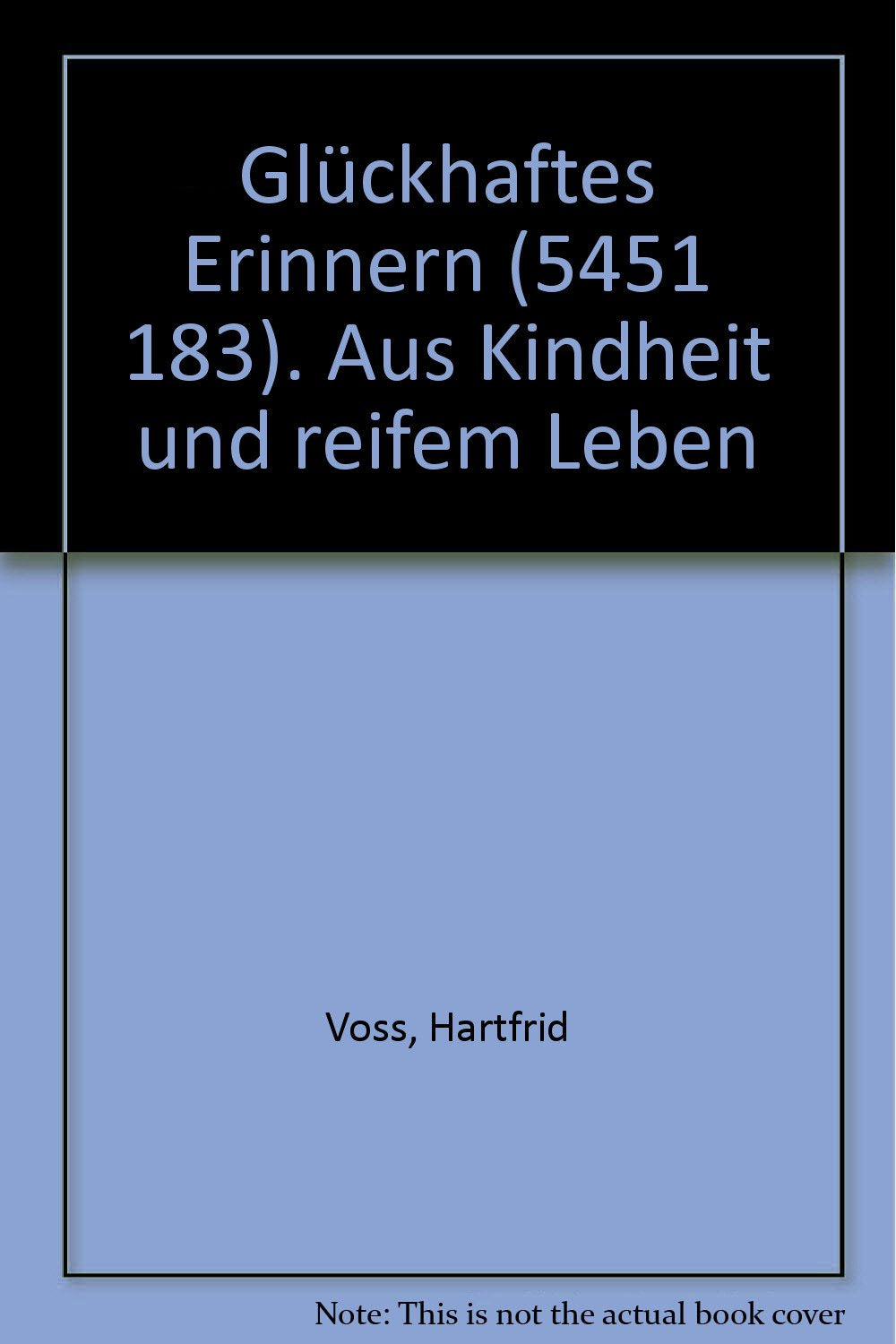 Glückhaftes Erinnern.: Aus Kindheit zum reifem Leben (Leichter lesen /Bücher in Grossdruck / Edition Voss) Parents & Children