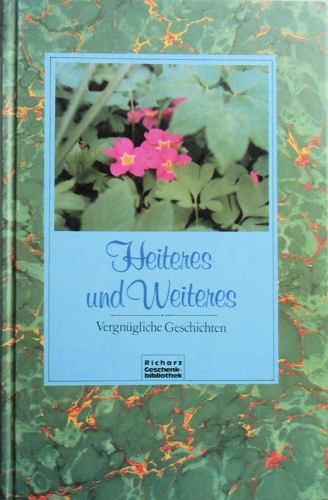 Heiteres und Weiteres: Vergnügliche Geschichten Books