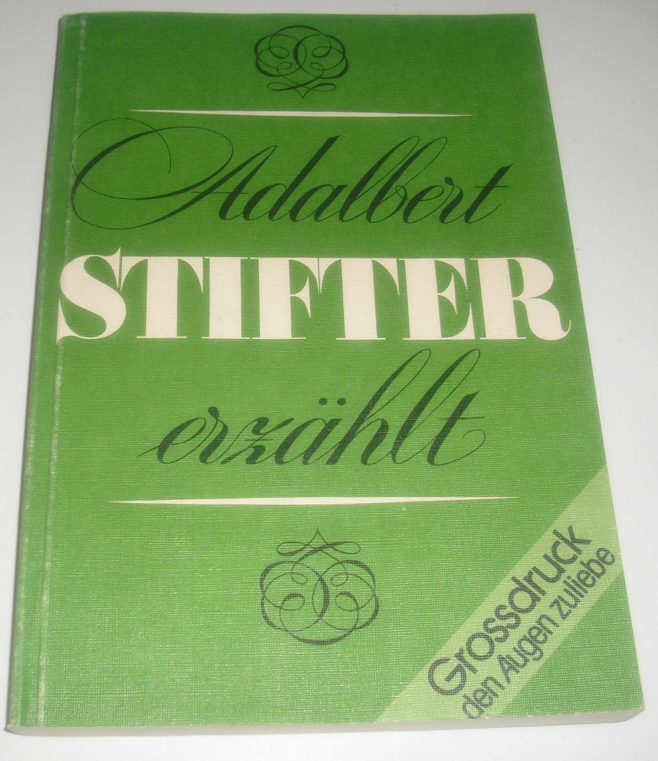 Adalbert Stifter erzählt. (Leichter lesen /Bücher in Grossdruck / Edition Voss) Art & Literature
