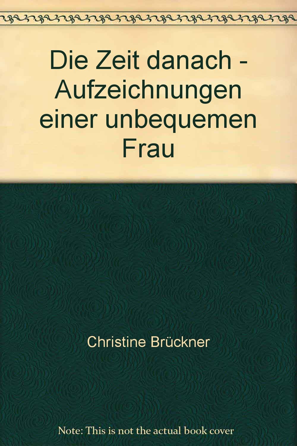 Die Zeit danach - Aufzeichnungen einer unbequemen Frau - bk1436 Books