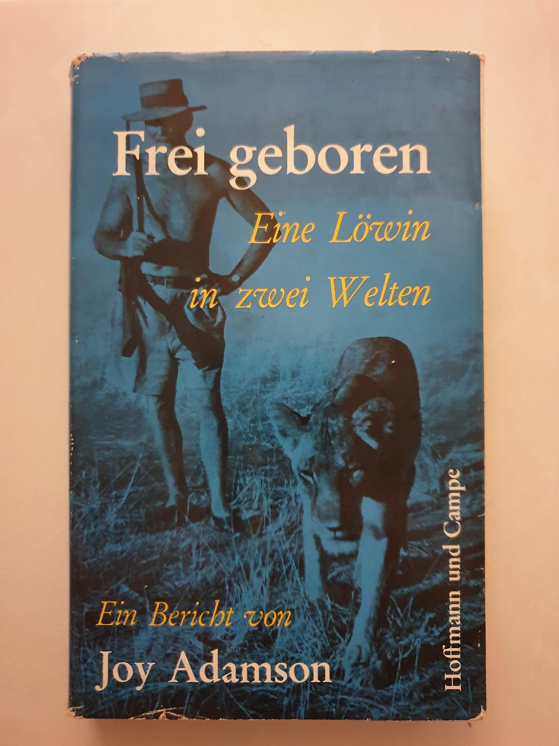 Frei geboren. Eine Löwin in zwei Welten Science
