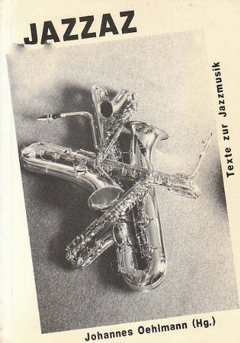 Jazzaz: Texte z. Jazzmusik Arts & Music